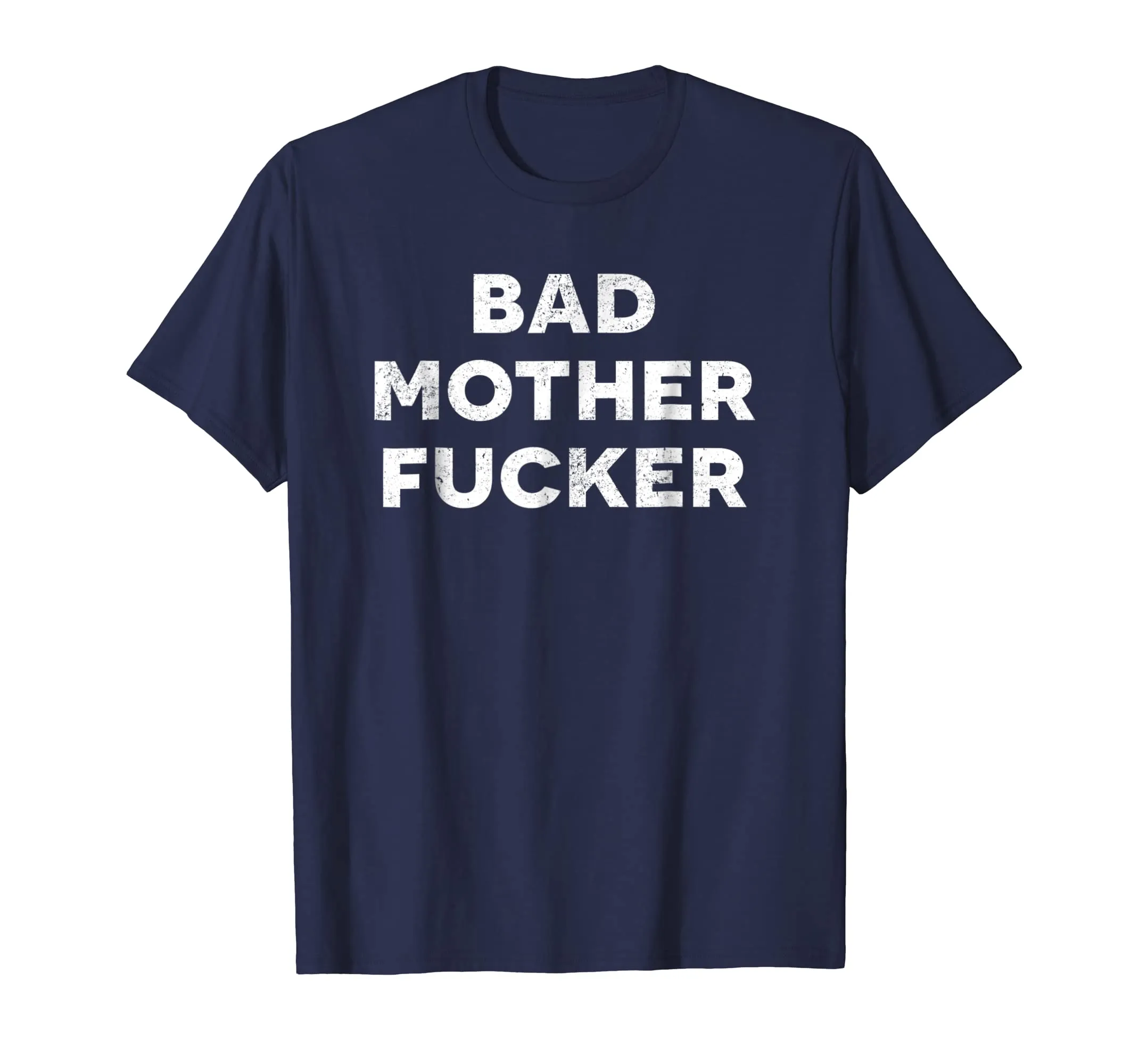 Bad Mother Fucker T-Shirt