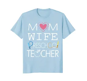 Cute Heart Mom Wife Preschool Teacher Shirt Happy Mother Day
