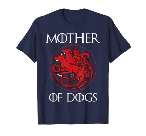 Dog Lovers Shirt - Mother of Dogs Hot T-Shirt