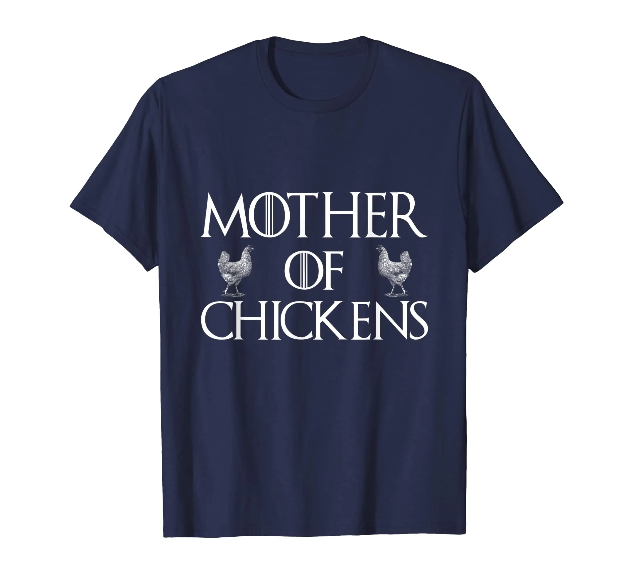Funny Chicken Lady Quote Gift, Mother Of Chicken T-Shirt