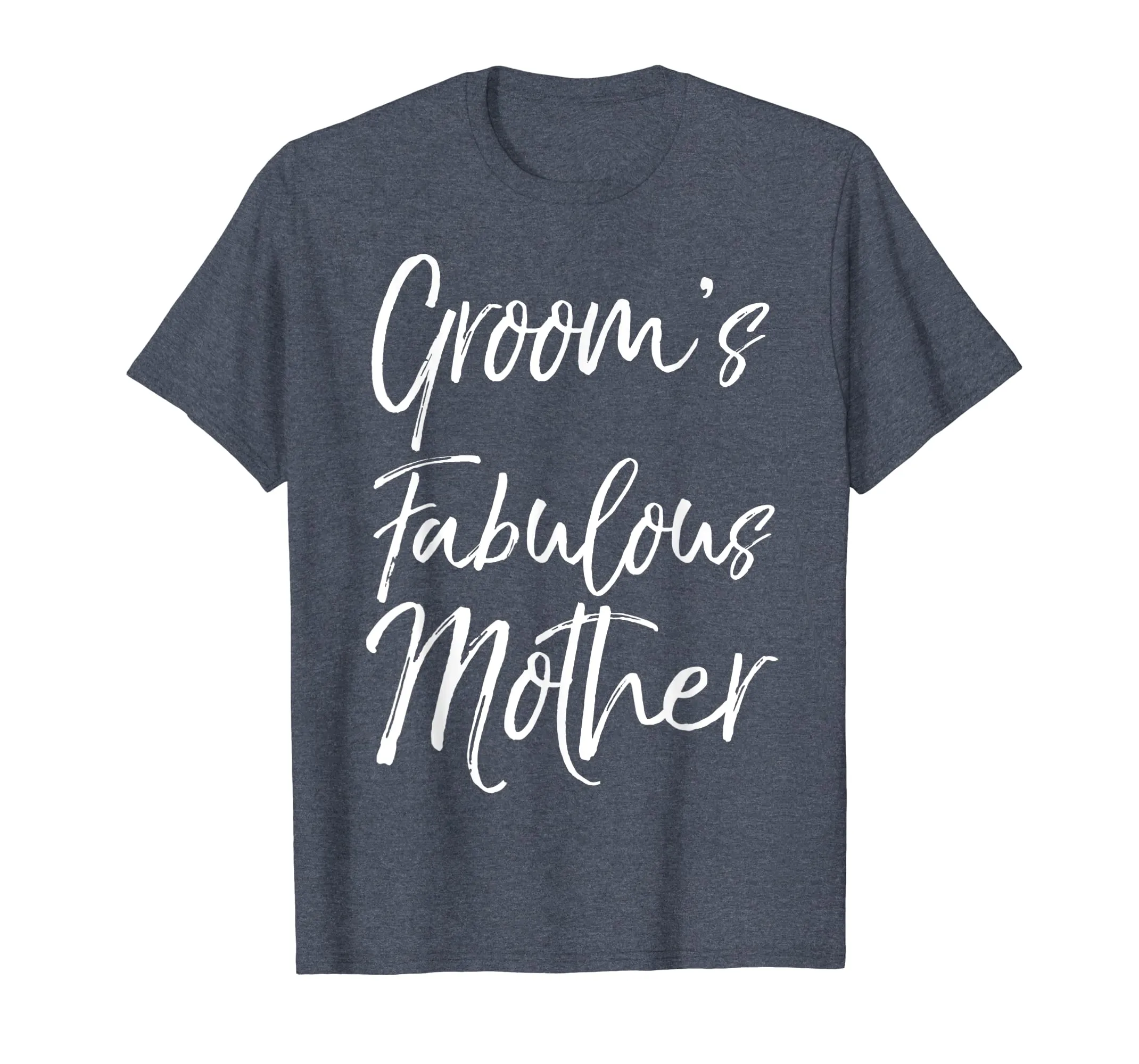 Groom's Fabulous Mother Shirt Cute Fun Party Wedding Tee