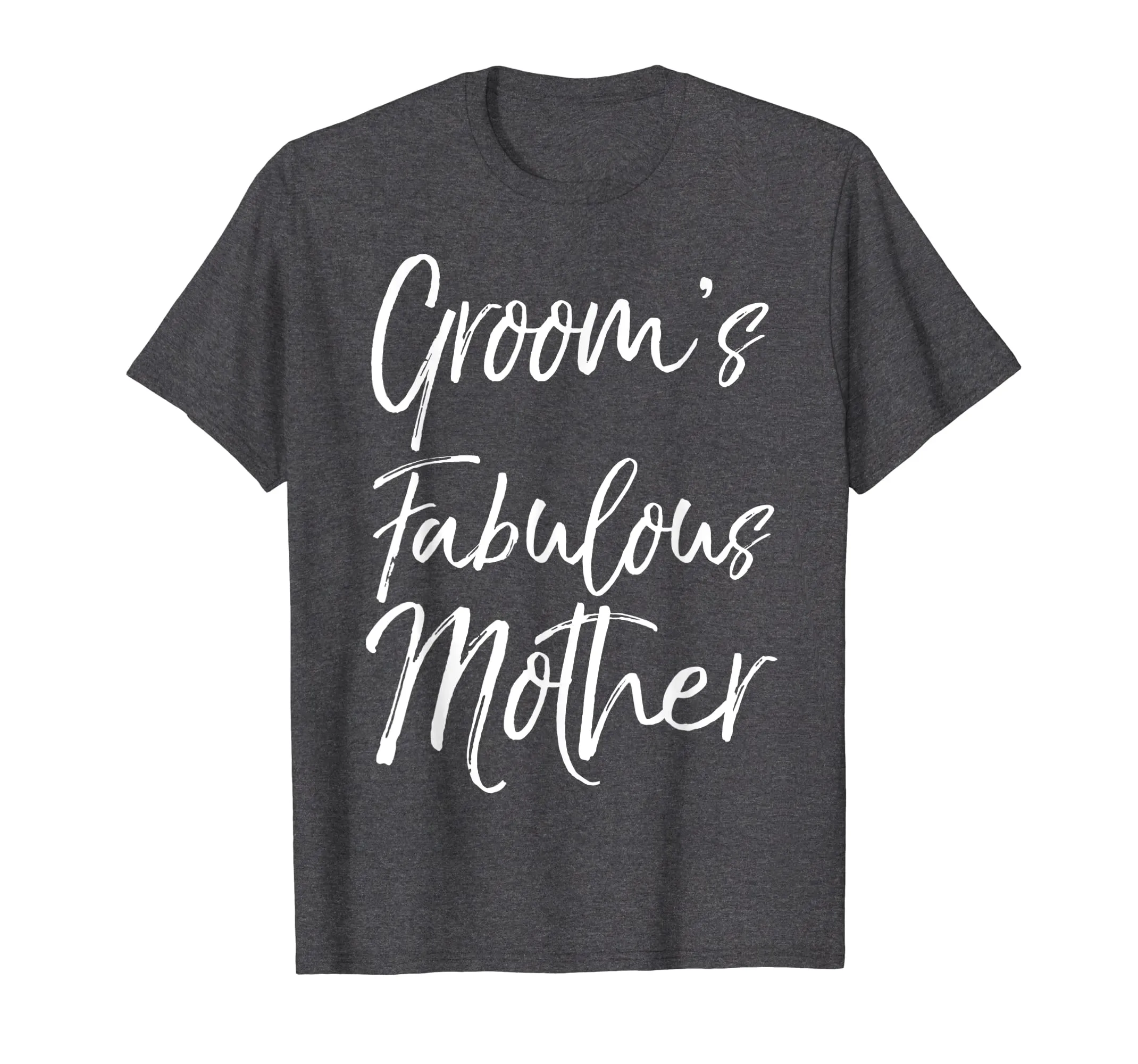 Groom's Fabulous Mother Shirt Cute Fun Party Wedding Tee
