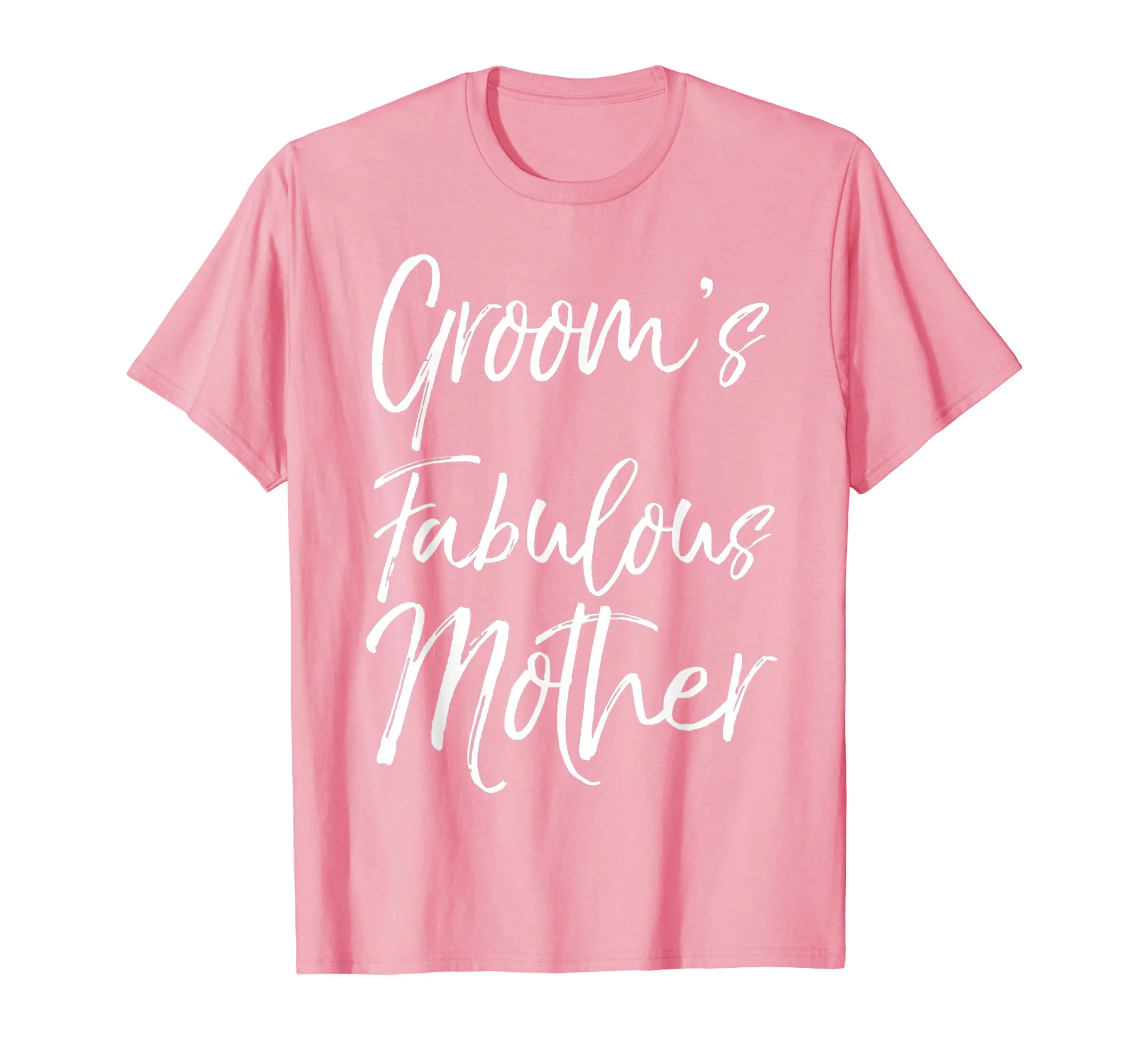Groom's Fabulous Mother Shirt Cute Fun Party Wedding Tee