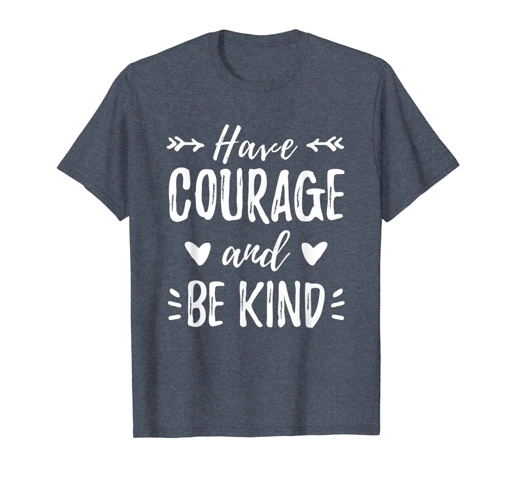 Have Courage And Be Kind Shirt Gift For Mother