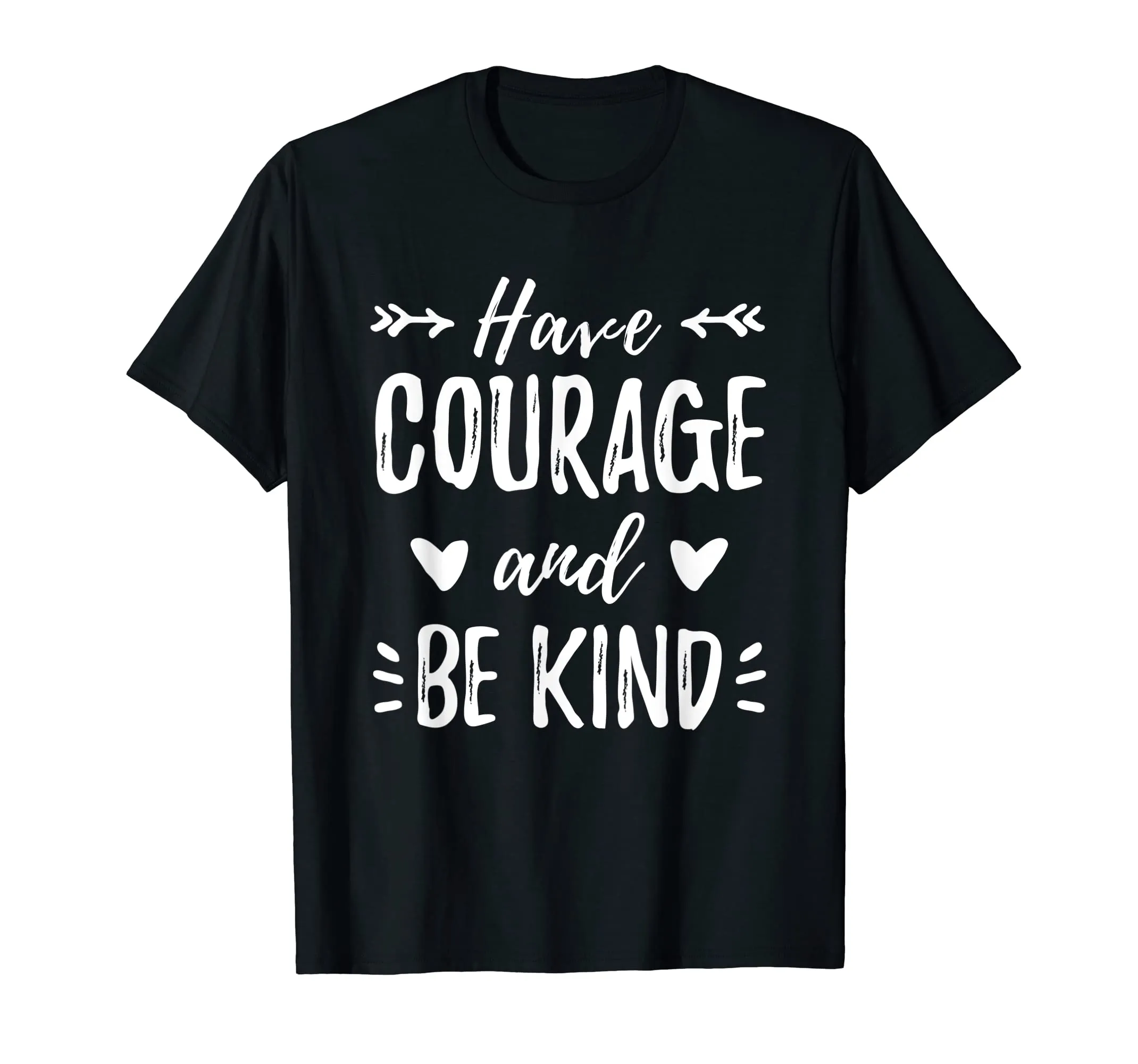 Have Courage And Be Kind Shirt Gift For Mother