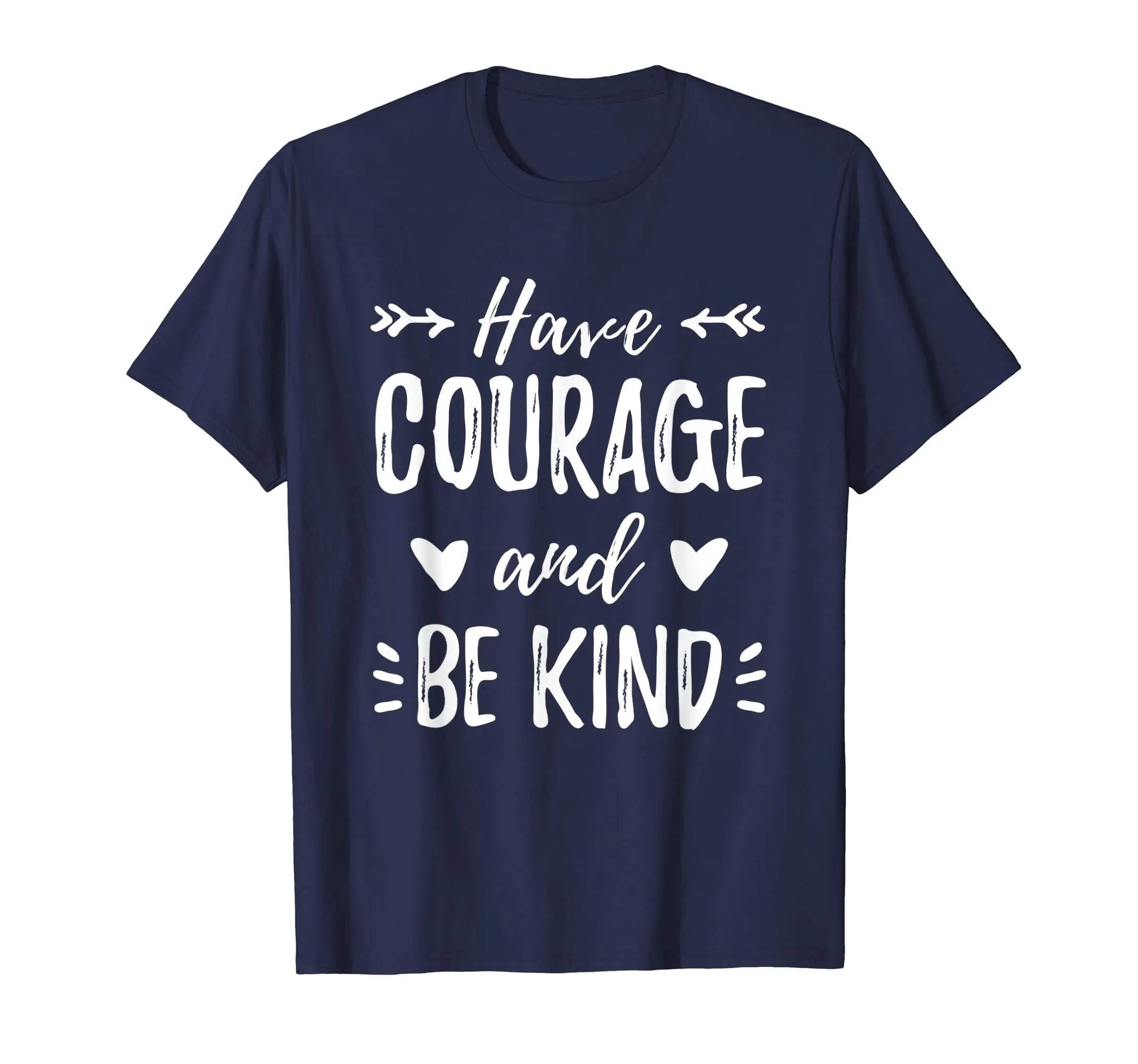 Have Courage And Be Kind Shirt Gift For Mother