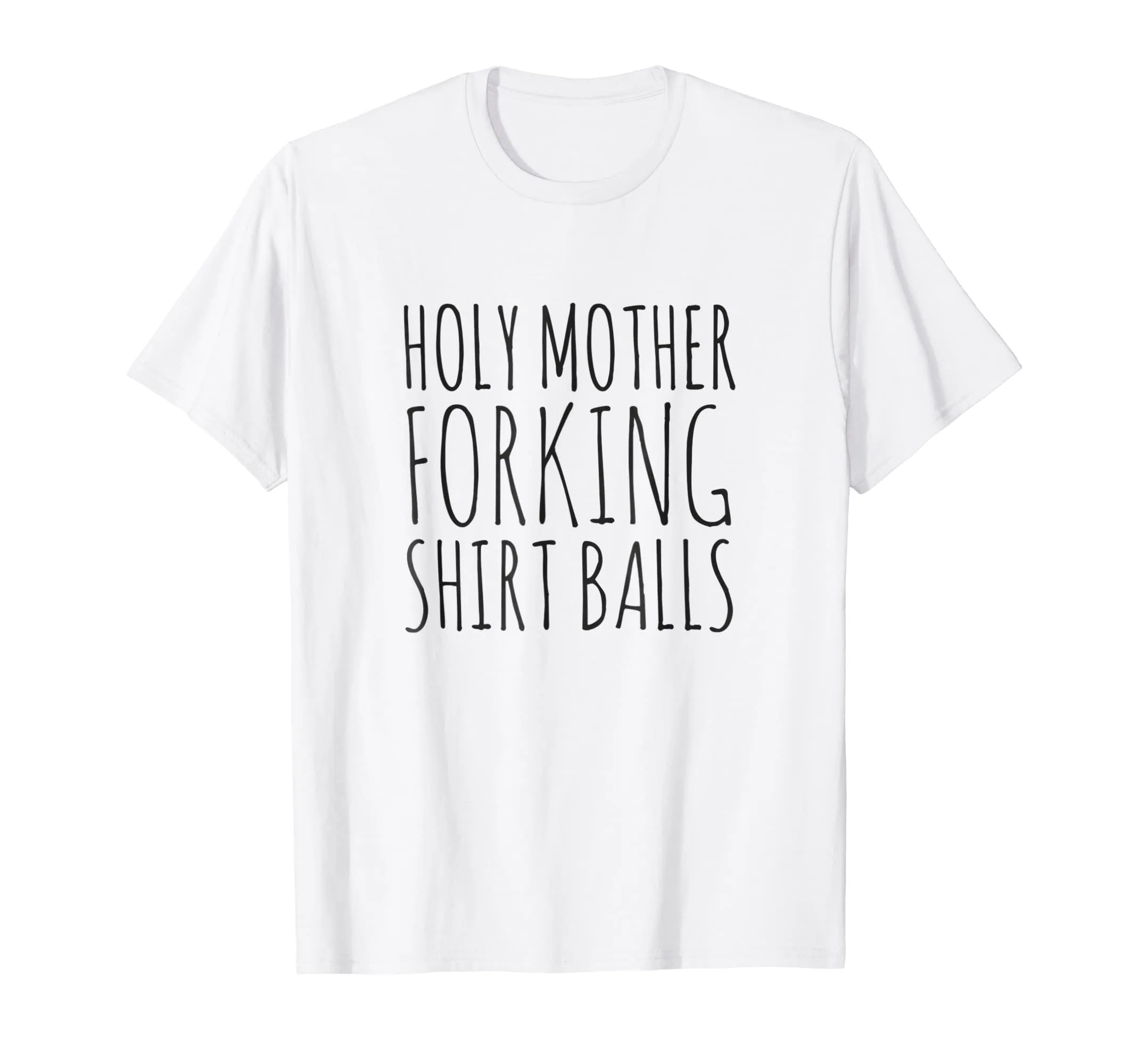 Holy Mother Forking Shirt Balls Bad Place T-Shirt