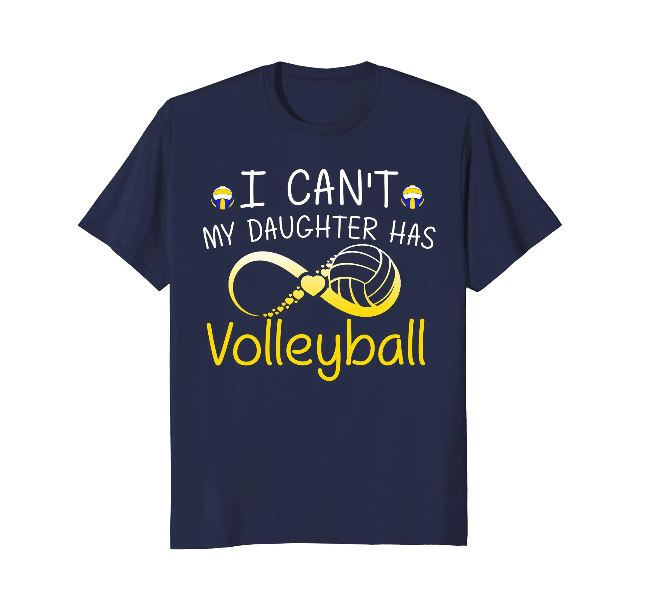 I Can't My Daughter Has Volleyball Mom T Shirt Mother Gifts