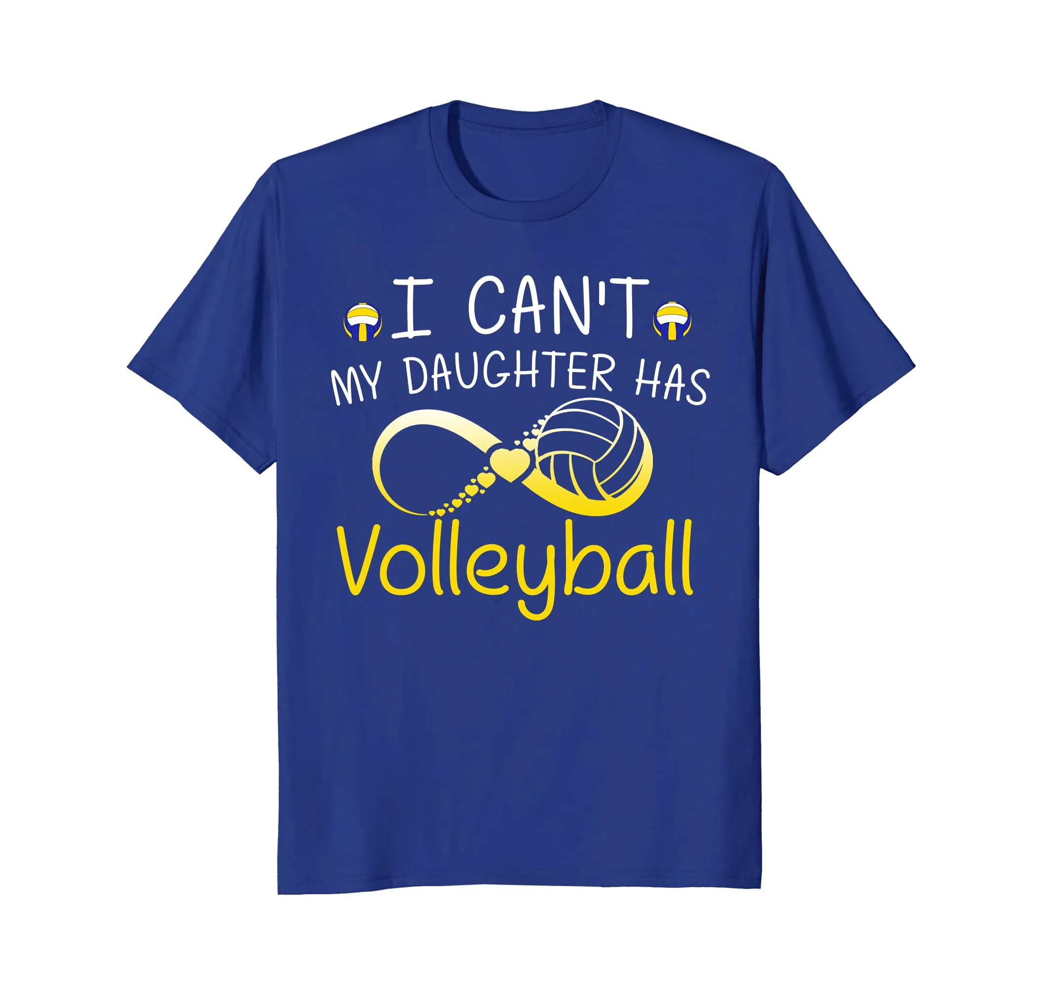 I Can't My Daughter Has Volleyball Mom T Shirt Mother Gifts