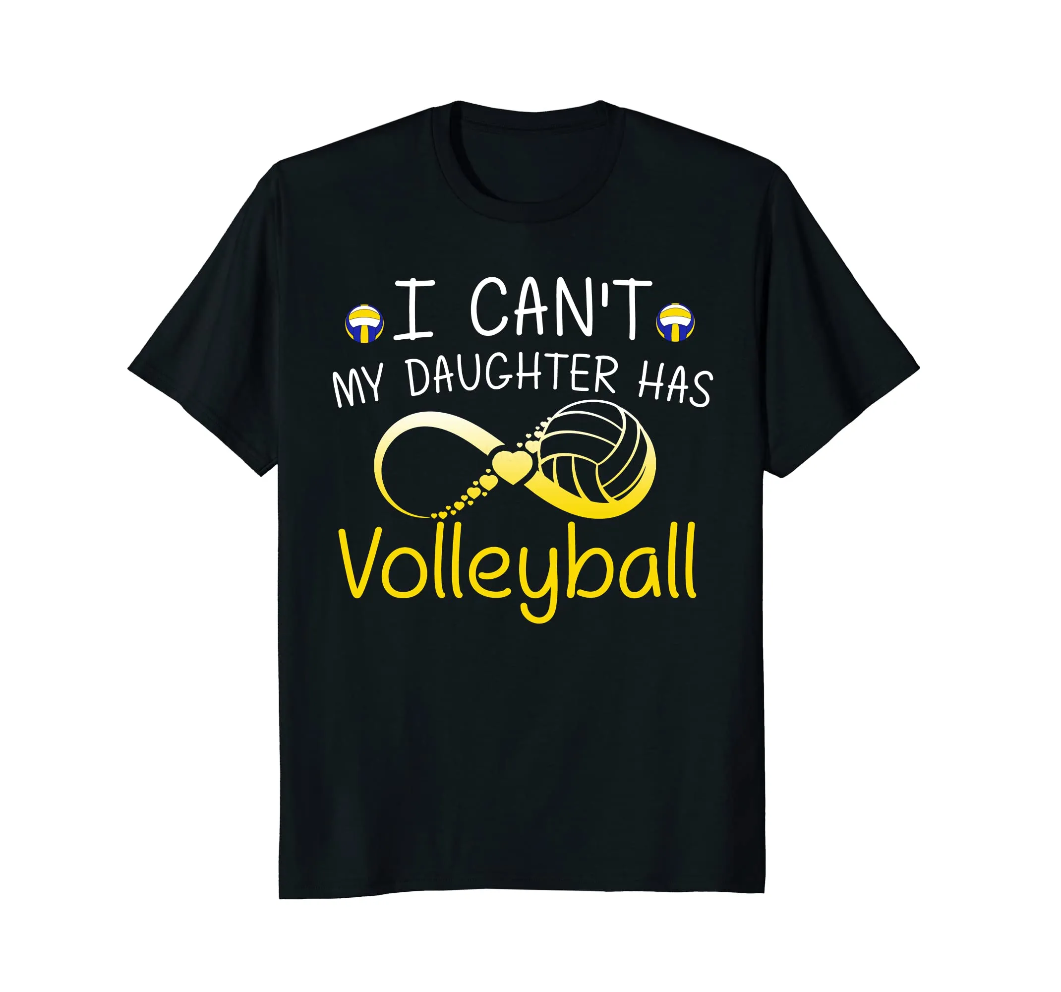 I Can't My Daughter Has Volleyball Mom T Shirt Mother Gifts