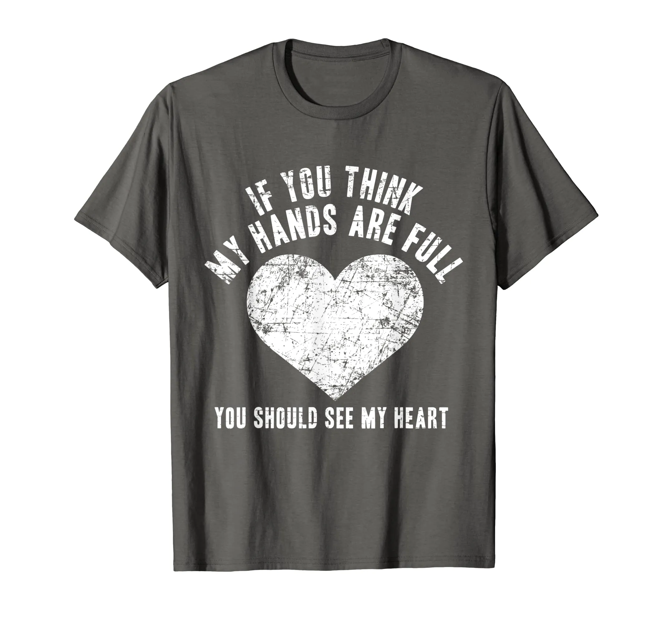 If You Think My Hands are Full Shirt, Mother Gift Mom