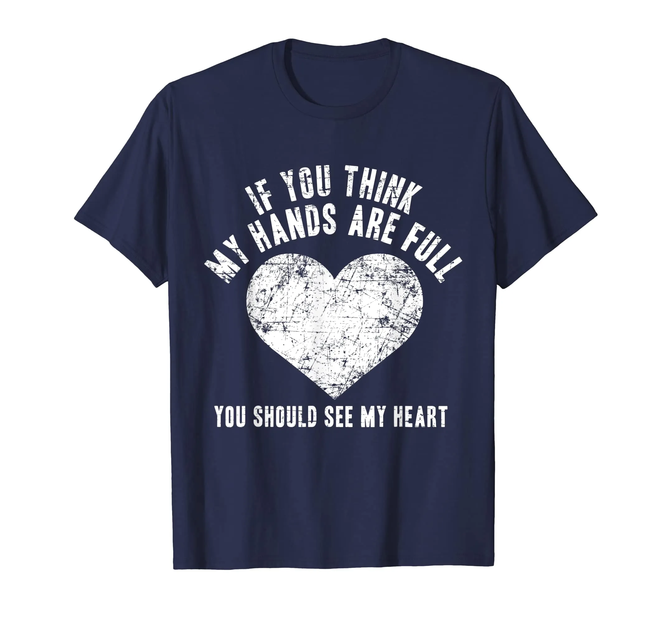 If You Think My Hands are Full Shirt, Mother Gift Mom