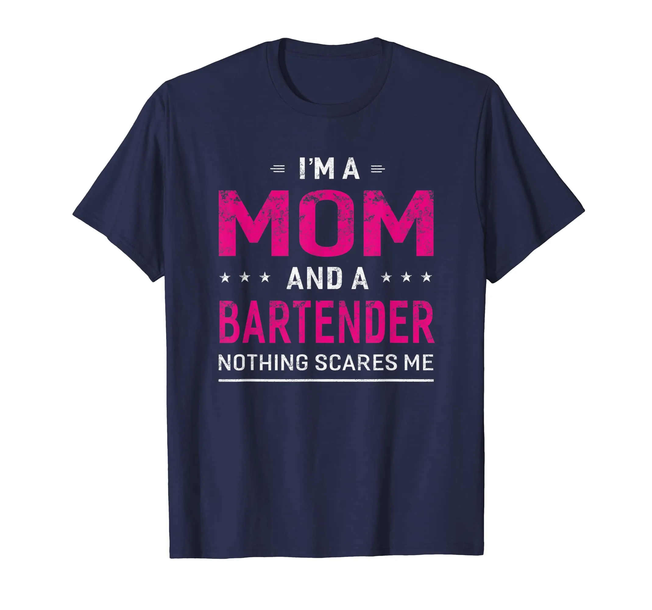 I'm A Mom And Bartender T-shirt For Women Mother Funny Gift