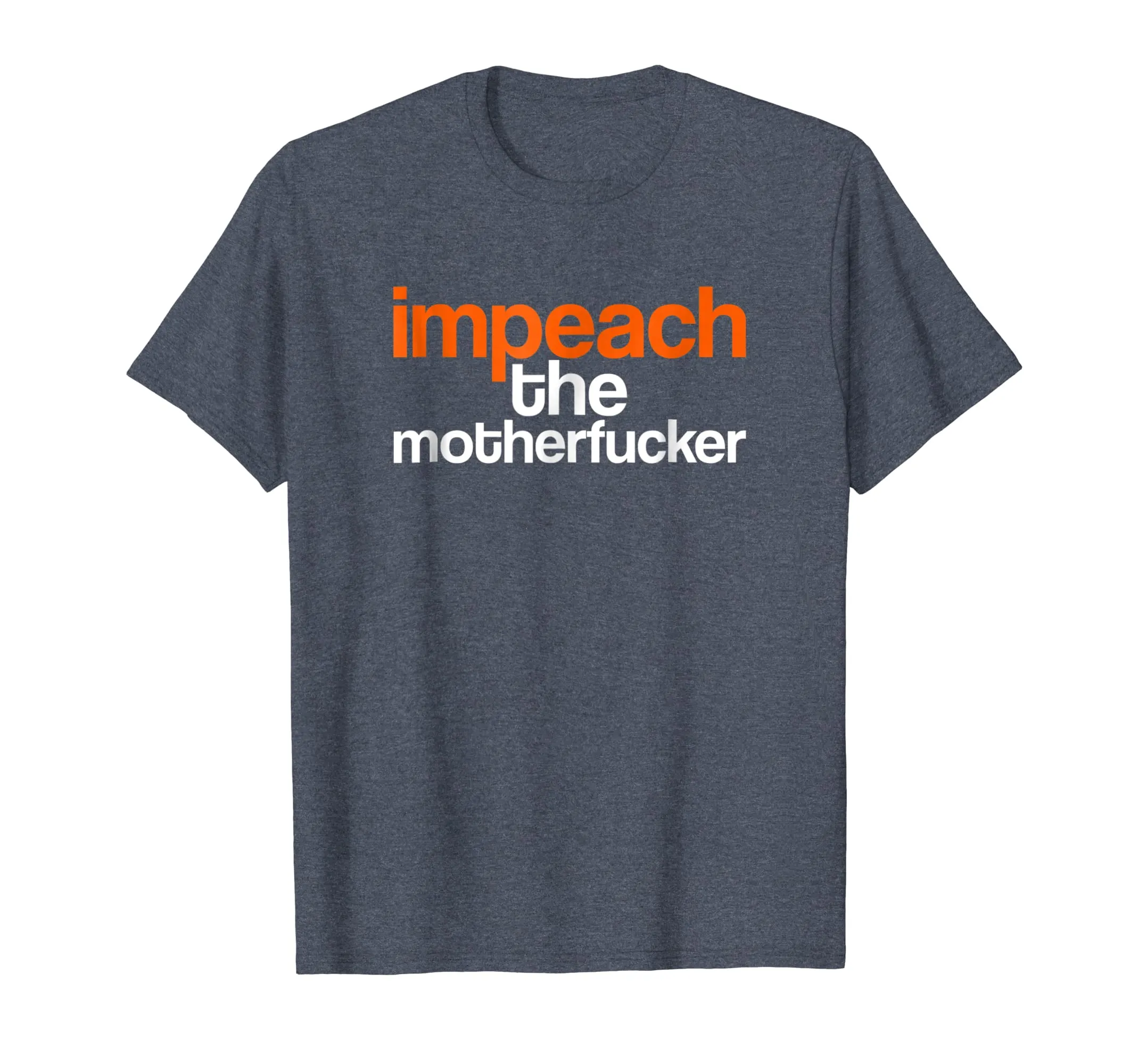 Impeach the Mother Fucker T-Shirt Impeach Trump Tee