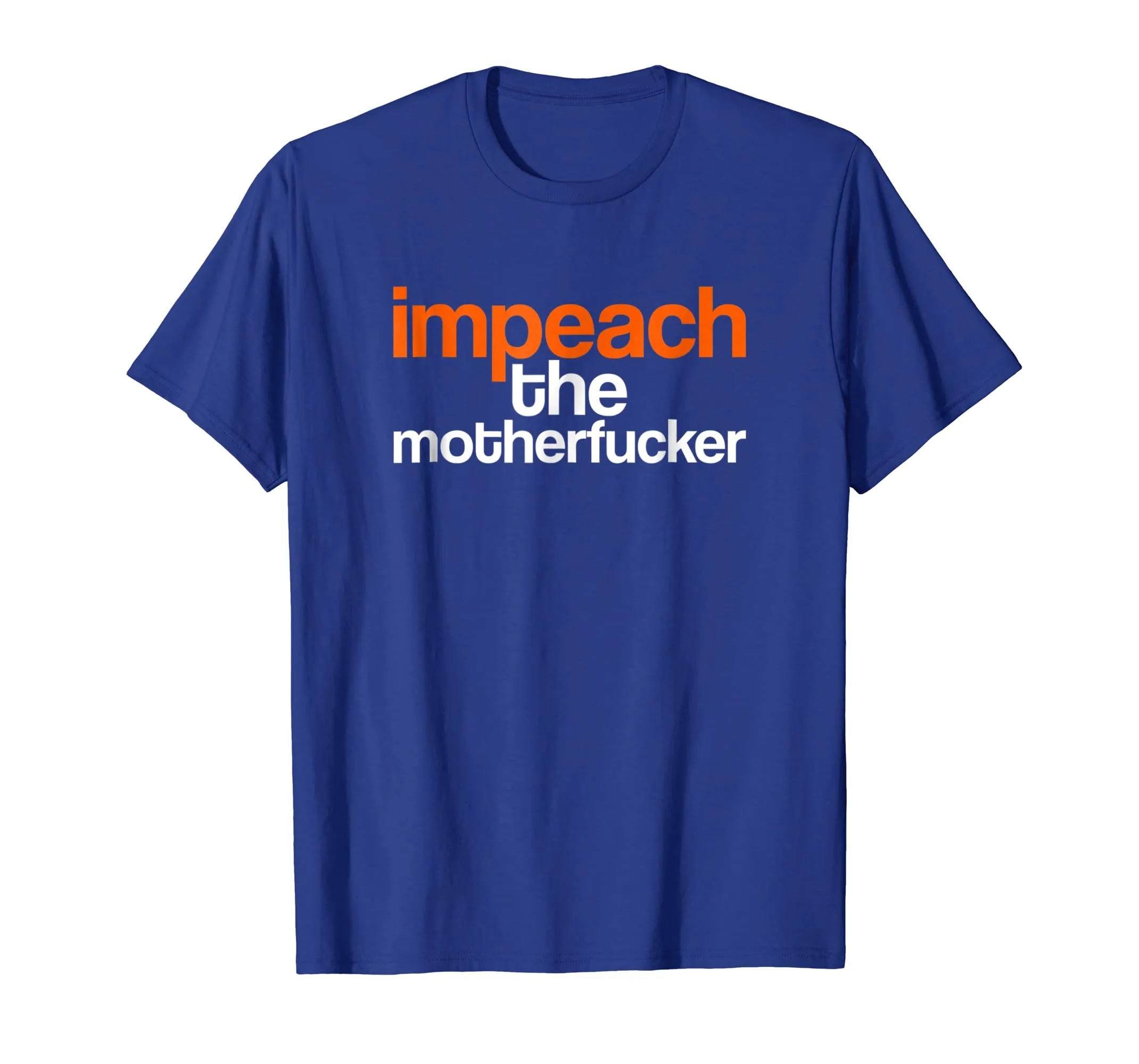 Impeach the Mother Fucker T-Shirt Impeach Trump Tee