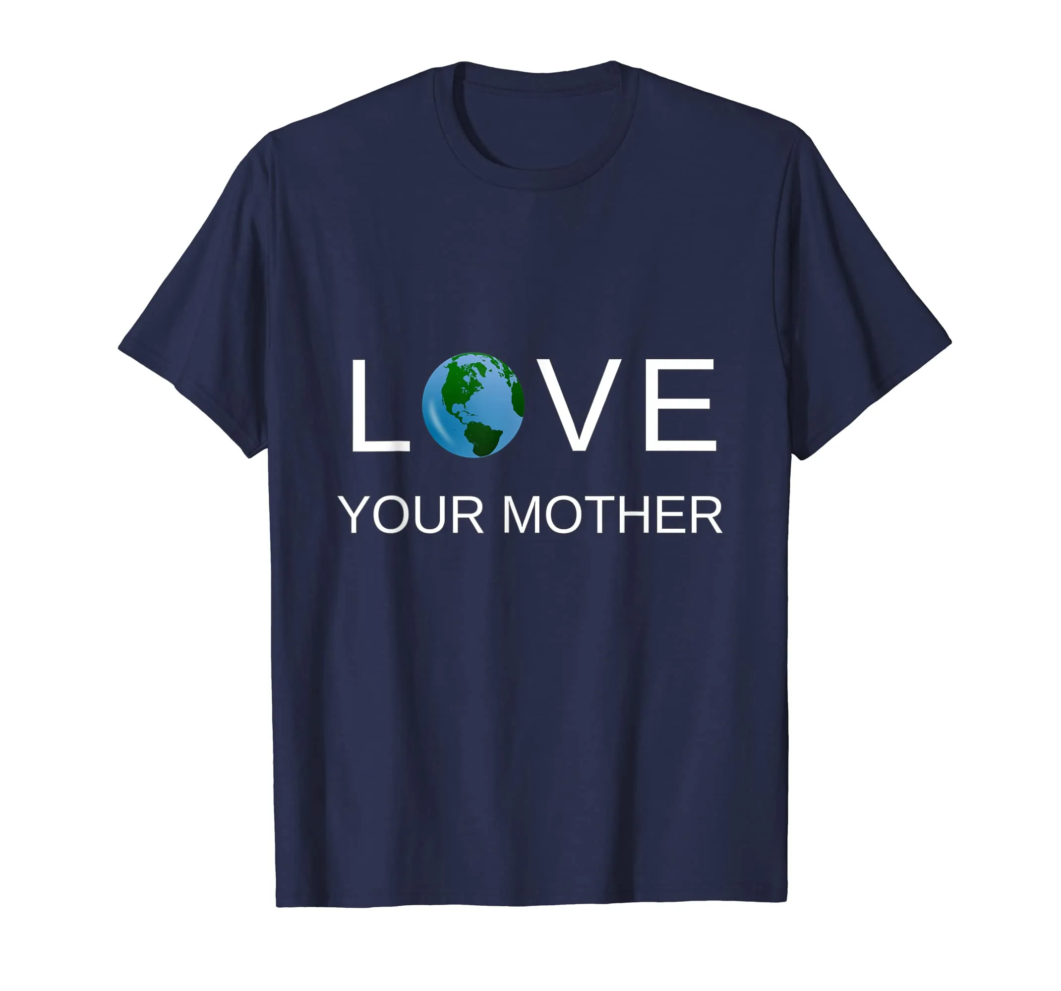 Love Your Mother Earth T-shirt For Earth Day
