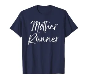 Mother Runner Shirt Funny Cute Running Shirt for Mom Workout
