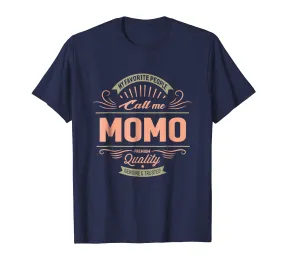 My Favorite People Call Me Momo Grandma Mother Gift T-Shirt
