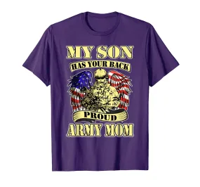 My Son Has Your Back - Proud Army Mom Shirt Mother Gifts