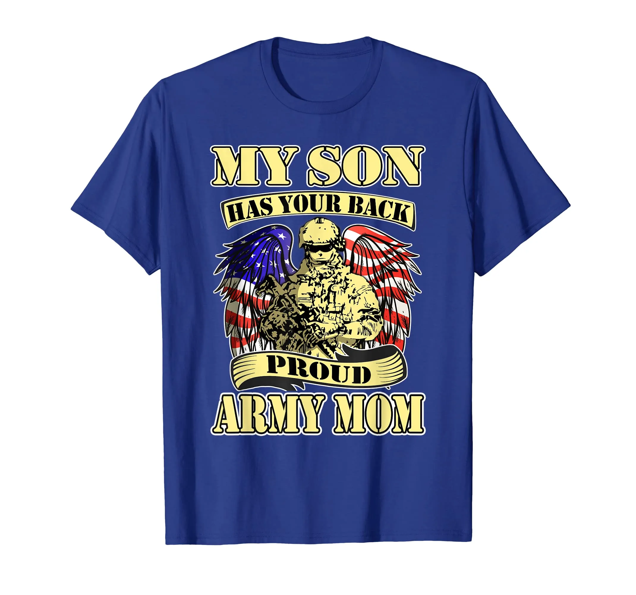 My Son Has Your Back - Proud Army Mom Shirt Mother Gifts