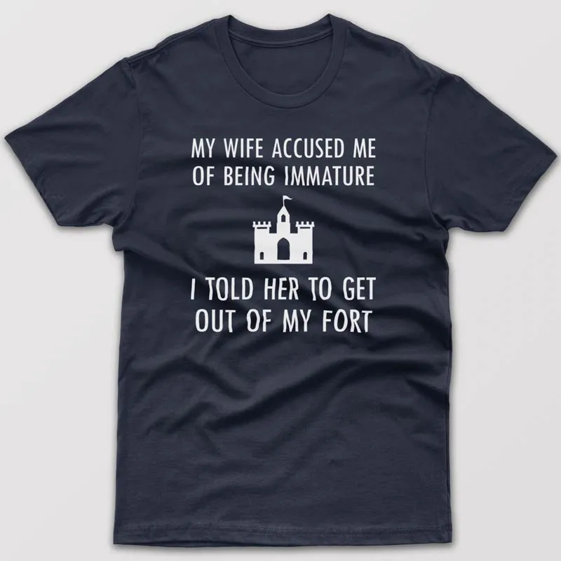 My wife accused me of being immature - T-shirt