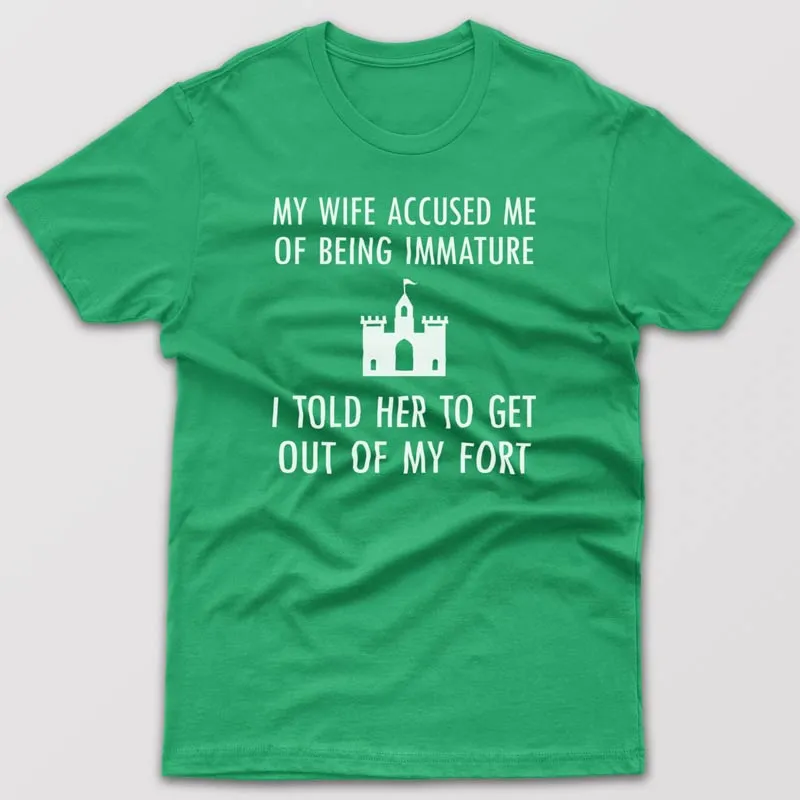 My wife accused me of being immature - T-shirt