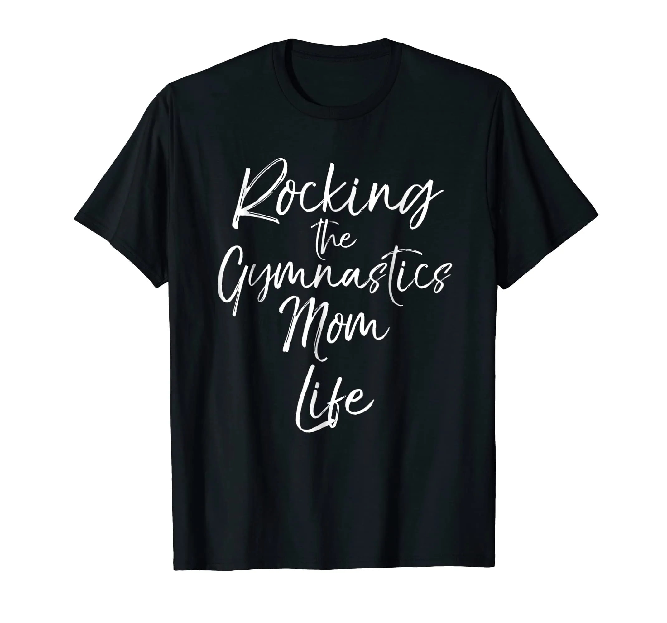 Rocking the Gymnastics Mom Life Shirt Cute Gymnast Mother
