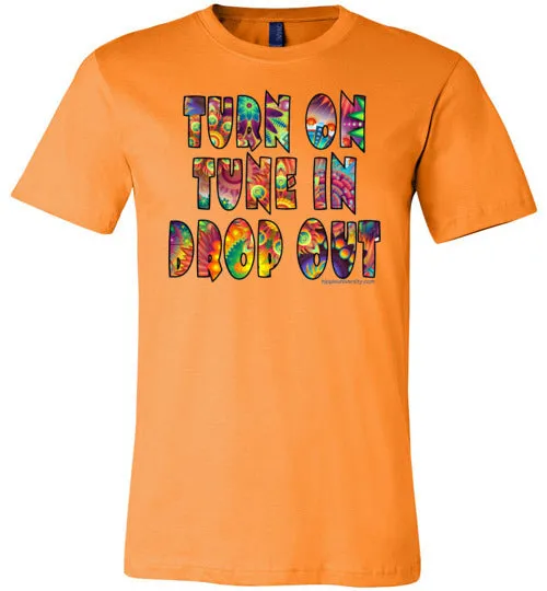 Turn On, Tune In, Drop Out Premium T-Shirt