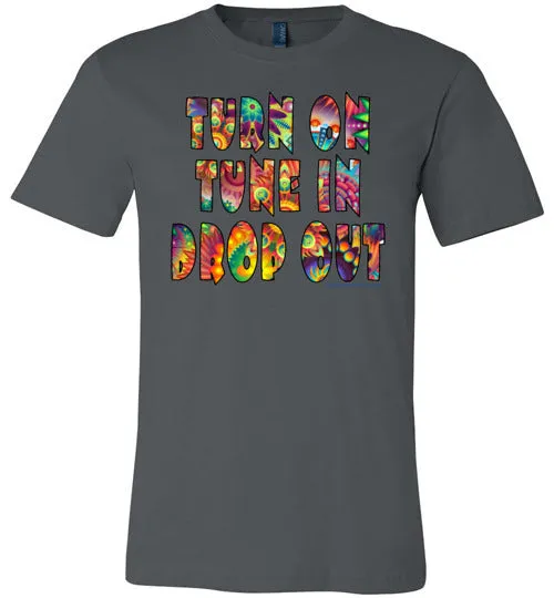 Turn On, Tune In, Drop Out Premium T-Shirt