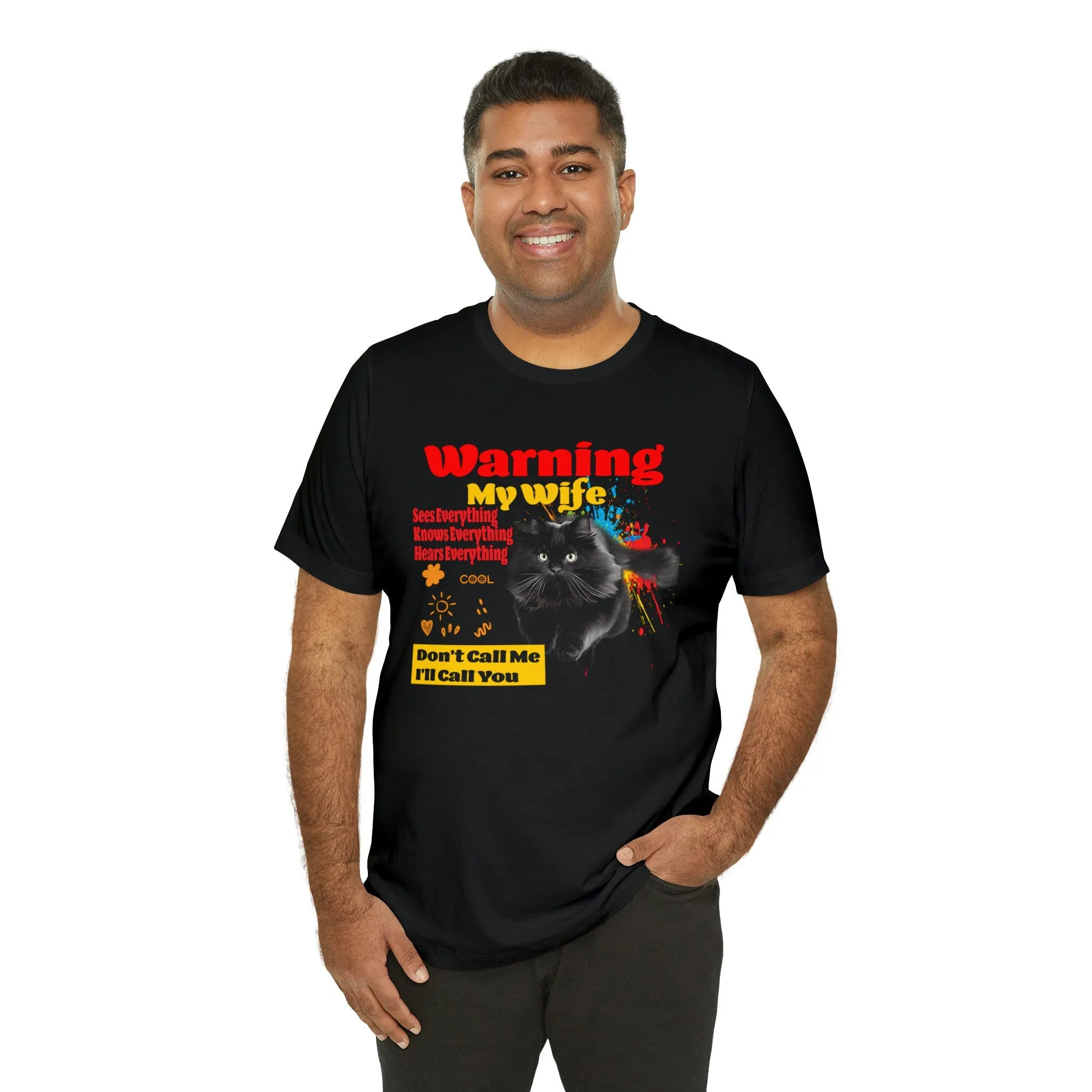 Warning T-shirt my wife sees everything Tees | Casual Custom unisex-Gift T-shirts | Don't Call Me