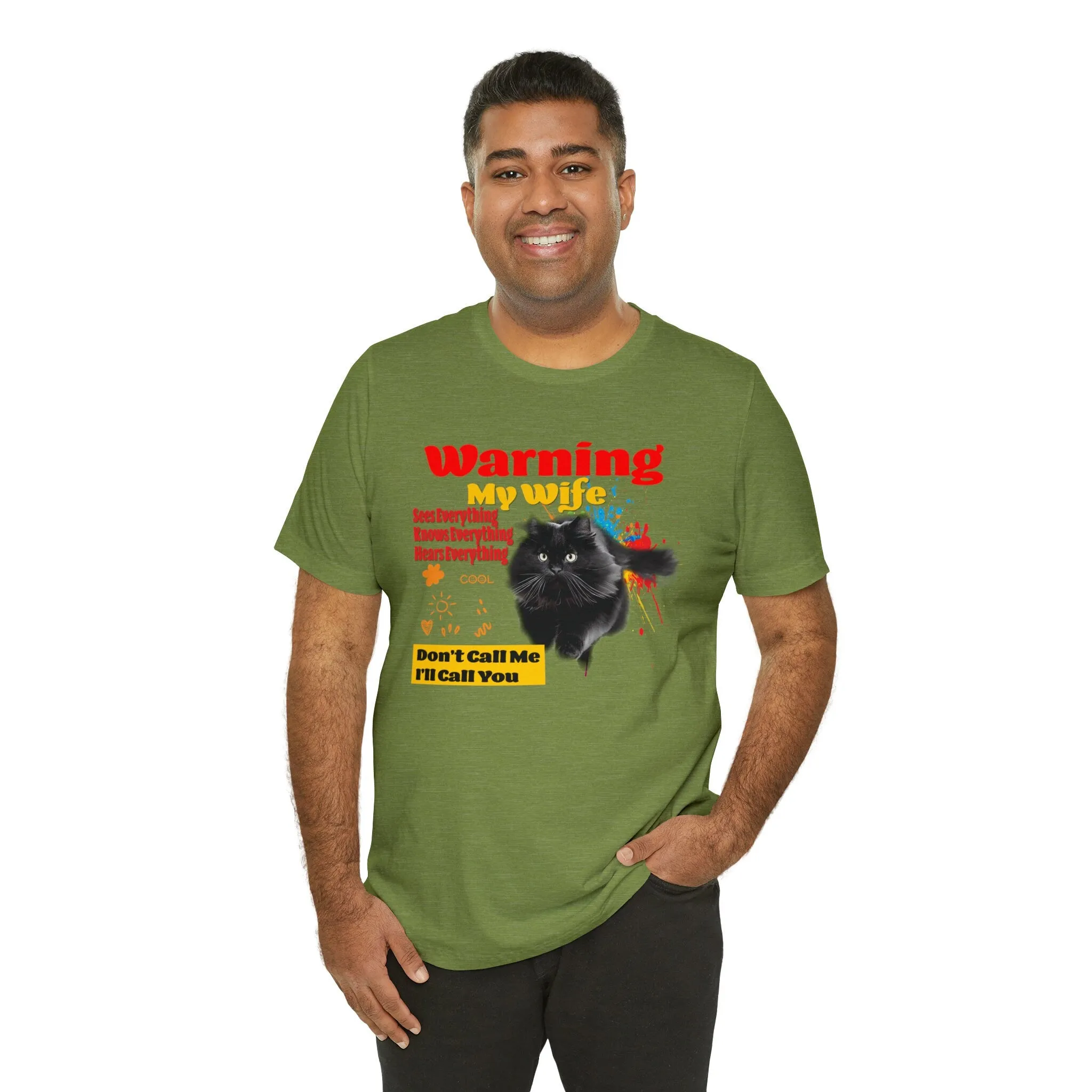 Warning T-shirt my wife sees everything Tees | Casual Custom unisex-Gift T-shirts | Don't Call Me