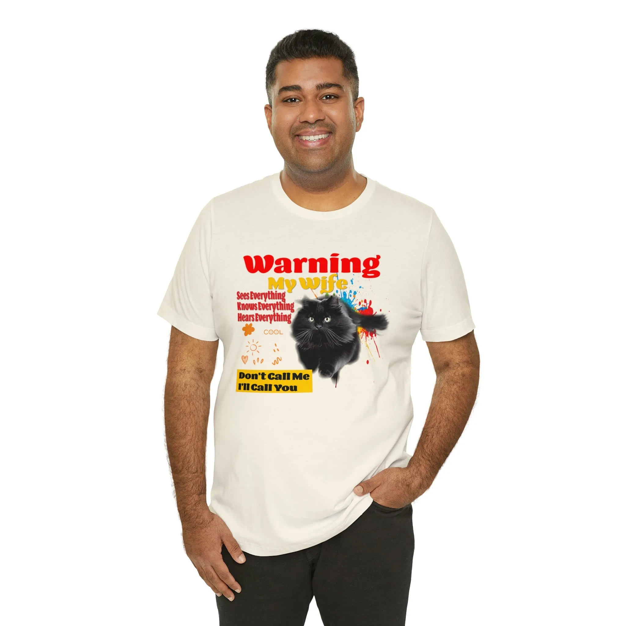 Warning T-shirt my wife sees everything Tees | Casual Custom unisex-Gift T-shirts | Don't Call Me