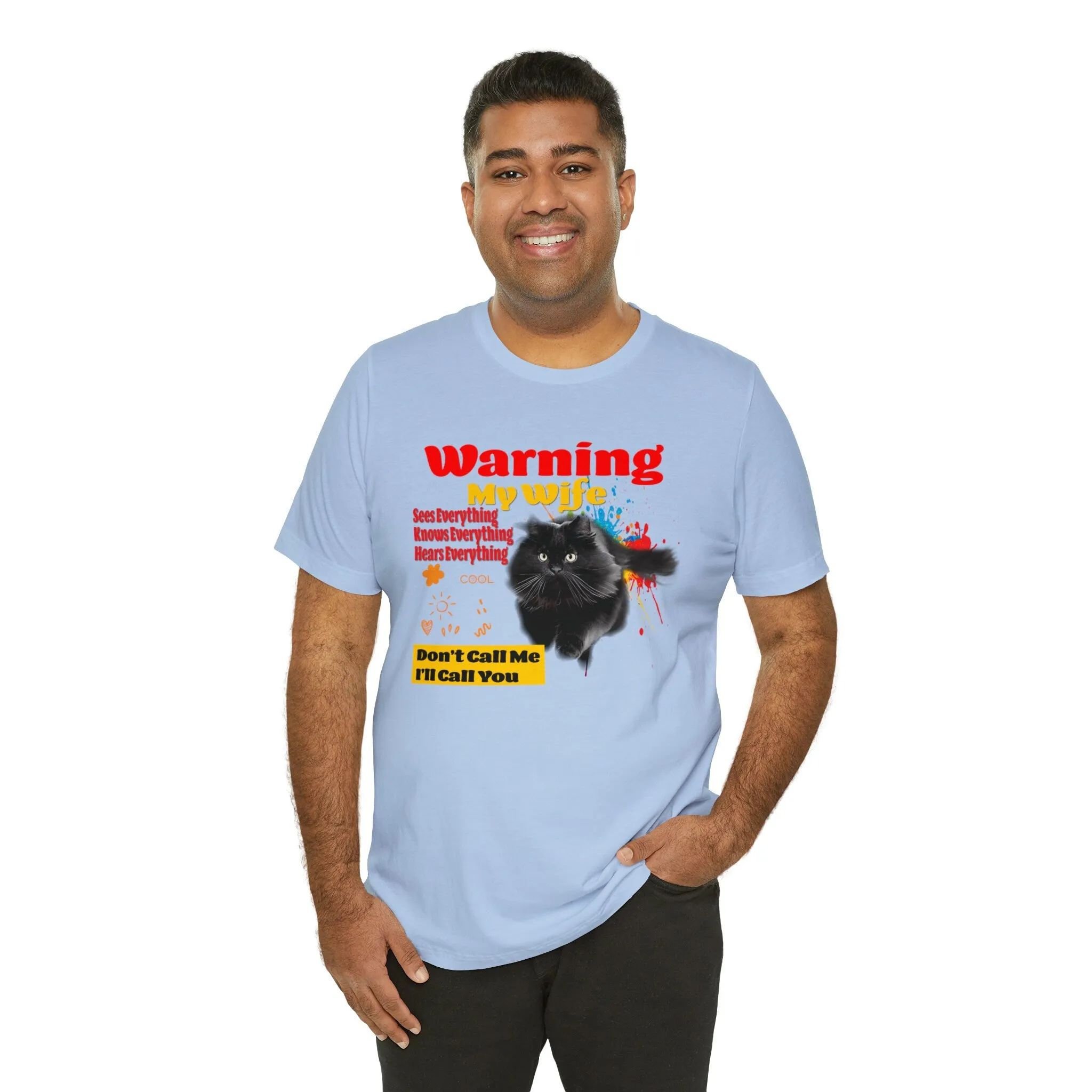 Warning T-shirt my wife sees everything Tees | Casual Custom unisex-Gift T-shirts | Don't Call Me