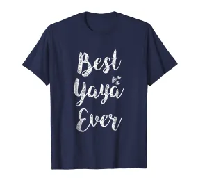 Womens Best Yaya Ever T-Shirt Fun Cute Mother Day Gift Tee
